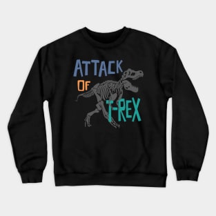 Attack of T-Rex Crewneck Sweatshirt